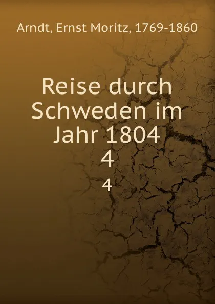 Обложка книги Reise durch Schweden im Jahr 1804, Ernst Moritz Arndt