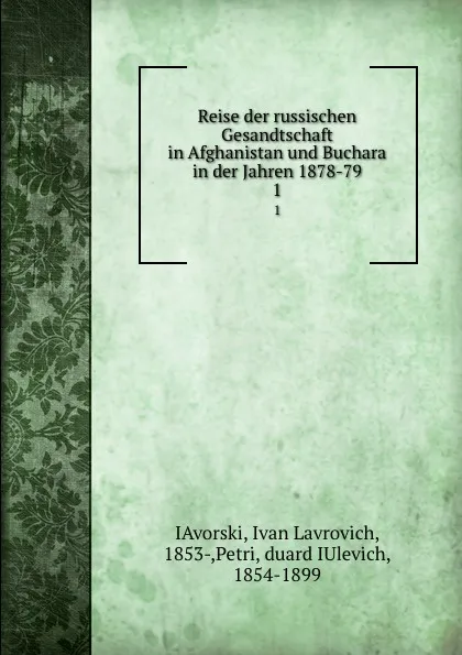 Обложка книги Reise der russischen Gesandtschaft in Afghanistan und Buchara in der Jahren 1878-79, Ivan Lavrovich IAvorski