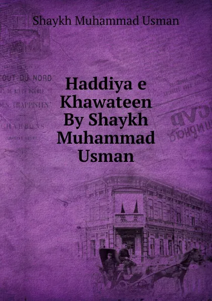 Обложка книги Haddiya e Khawateen By Shaykh Muhammad Usman, Shaykh Muhammad Usman