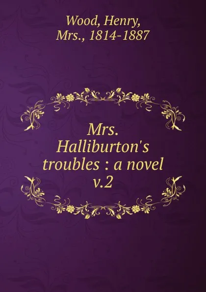 Обложка книги Mrs. Halliburton.s troubles, Henry Wood