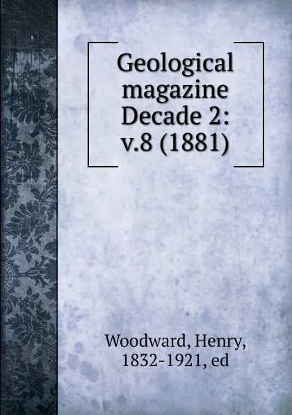 Обложка книги Geological magazine, Henry Woodward