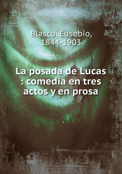 Обложка книги La posada de Lucas, Eusebio Blasco