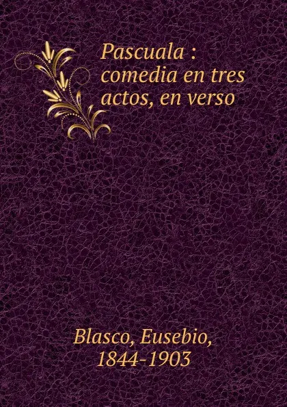 Обложка книги Pascuala, Eusebio Blasco