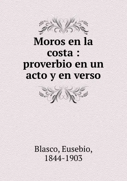 Обложка книги Moros en la costa, Eusebio Blasco