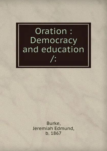 Обложка книги Oration, Jeremiah Edmund Burke
