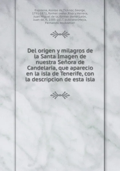 Обложка книги Del origen y milagros de la Santa Imagen de nuestra Senora de Candelaria, que aparecio en la isla de Tenerife, con la descripcion de esta isla, Alonso de Espinosa