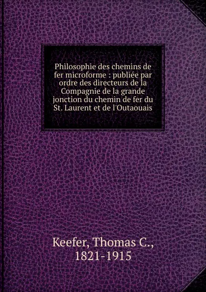 Обложка книги Philosophie des chemins de fer microforme, Thomas C. Keefer