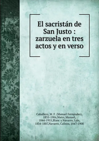 Обложка книги El sacristan de San Justo, Manuel Fernández Caballero