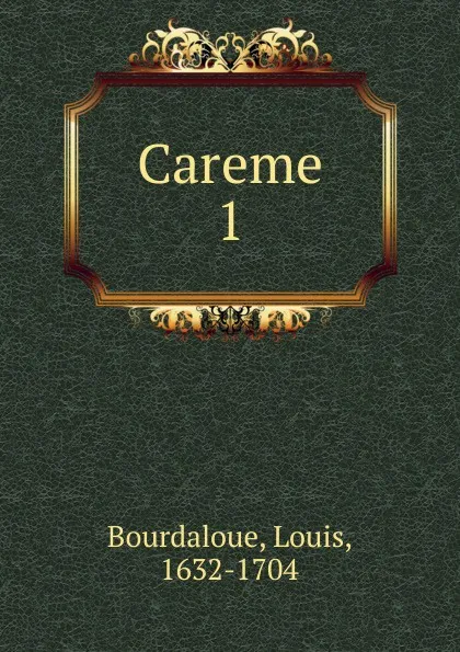 Обложка книги Careme, Bourdaloue Louis