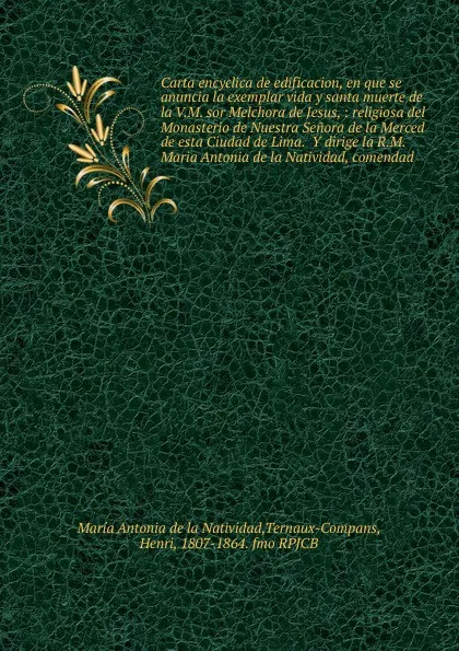 Обложка книги Carta encyclica de edificacion, en que se anuncia la exemplar vida y santa muerte de la V.M. sor Melchora de Jesus, María Antonia de la Natividad