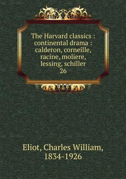 Обложка книги The Harvard classics, Eliot Charles William