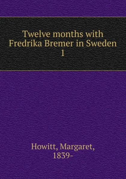 Обложка книги Twelve months, Margaret Howitt