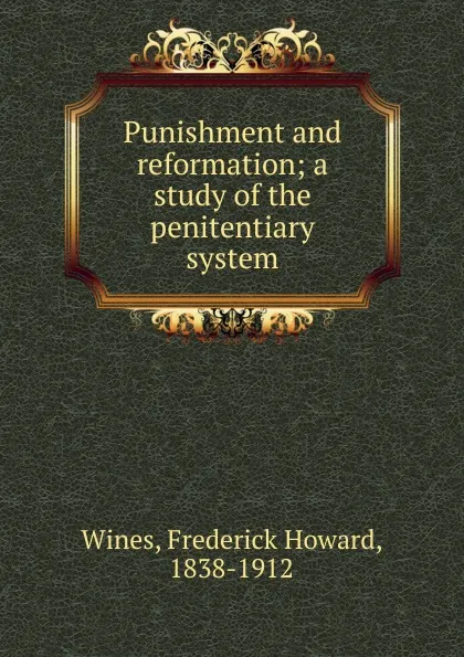 Обложка книги Punishment and reformation, Frederick Howard Wines