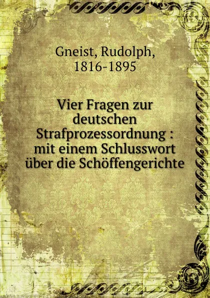 Обложка книги Vier Fragen zur deutschen Strafprozessordnung, Rudolph Gneist