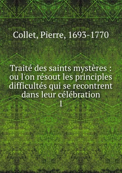 Обложка книги Traite des saints mysteres, Pierre Collet