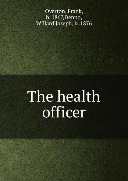 Обложка книги The health officer, Frank Overton