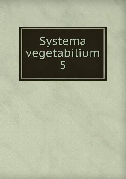 Обложка книги Systema vegetabilium, Carl von Linné