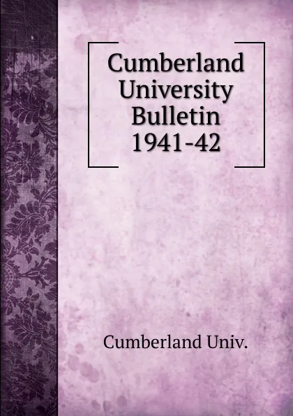 Обложка книги Cumberland University Bulletin, Cumberland Univ