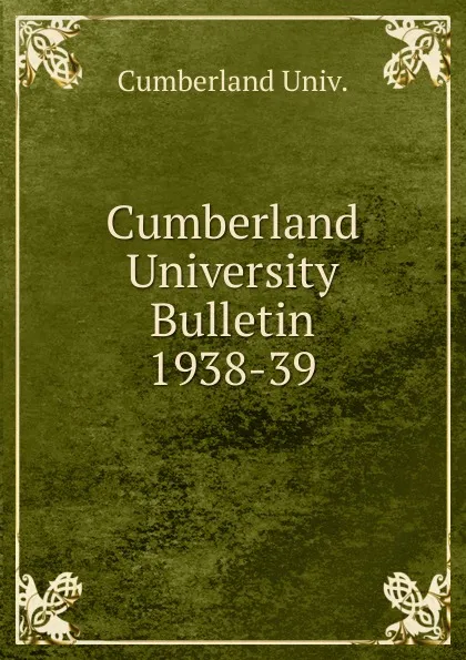 Обложка книги Cumberland University Bulletin, Cumberland Univ