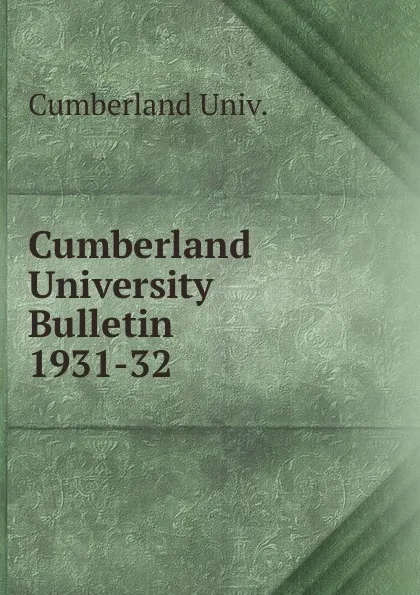 Обложка книги Cumberland University Bulletin, Cumberland Univ