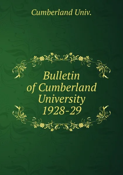 Обложка книги Bulletin of Cumberland University, Cumberland Univ