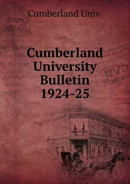 Обложка книги Cumberland University Bulletin, Cumberland Univ