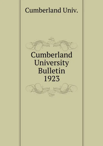 Обложка книги Cumberland University Bulletin, Cumberland Univ