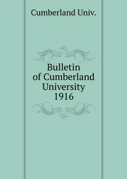 Обложка книги Bulletin of Cumberland University, Cumberland Univ