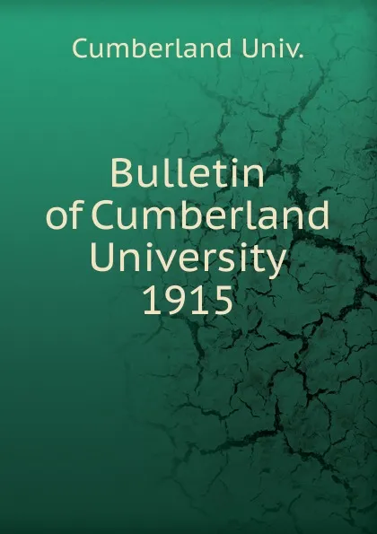 Обложка книги Bulletin of Cumberland University, 1915, Cumberland Univ