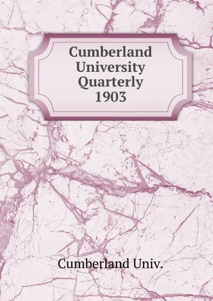 Обложка книги Cumberland University Quarterly, Cumberland Univ