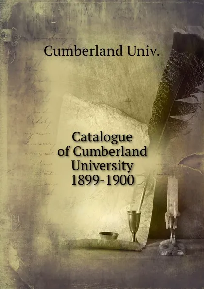 Обложка книги Catalogue of Cumberland University, Cumberland Univ