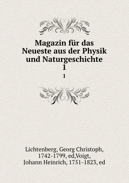 Обложка книги Magazin fur das Neueste aus der Physik und Naturgeschichte, Georg Christoph Lichtenberg