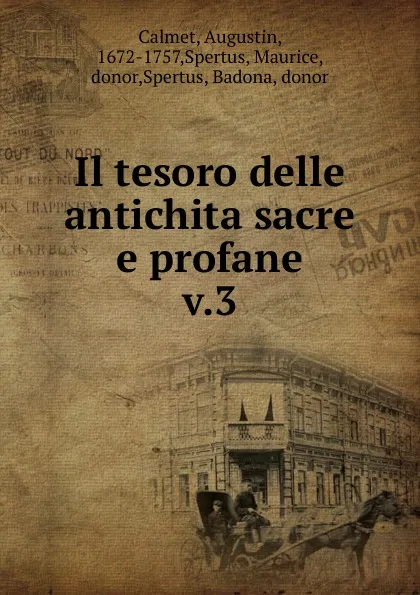 Обложка книги Il tesoro delle antichita sacre e profane, Augustin Calmet