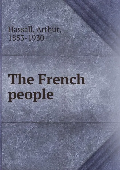 Обложка книги The French people, Arthur Hassall