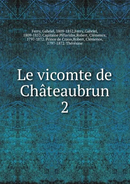 Обложка книги Le vicomte de Chateaubrun, Gabriel Ferry