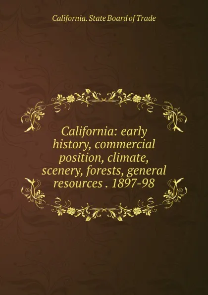 Обложка книги California, California. State Board of Trade