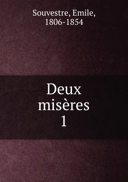 Обложка книги Deux miseres, Emile Souvestre