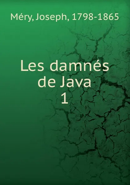 Обложка книги Les damnes de Java, Joseph Méry