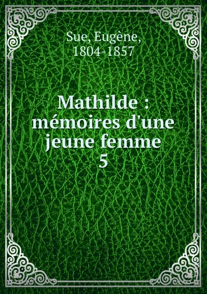 Обложка книги Mathilde, Eugène Sue