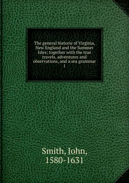 Обложка книги The general historie of Virginia, New England and the Summer Isles, John Smith