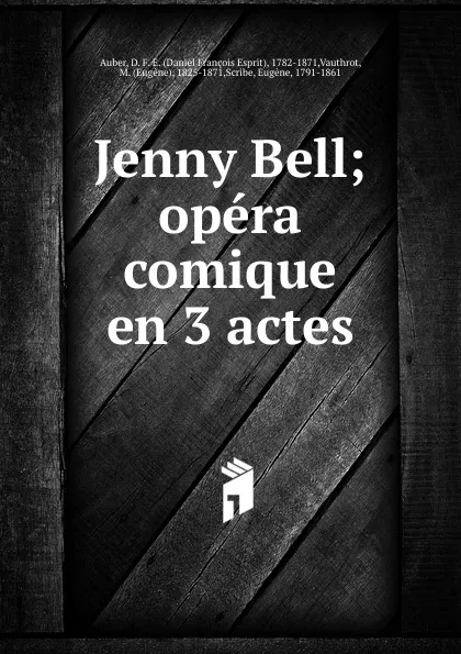 Обложка книги Jenny Bell, Daniel François Esprit Auber