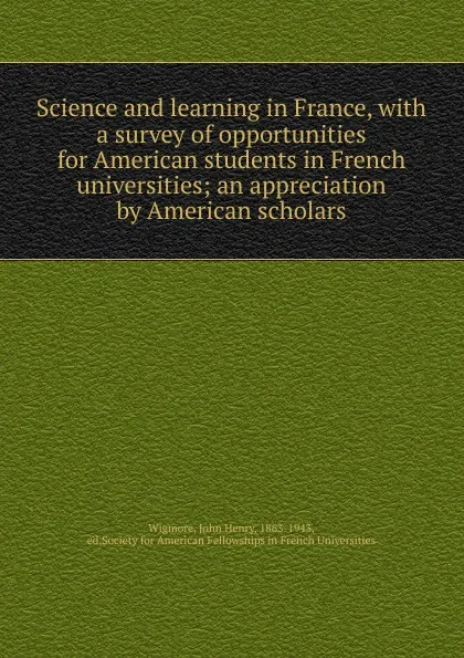 Обложка книги Science and learning in France, Wigmore John Henry