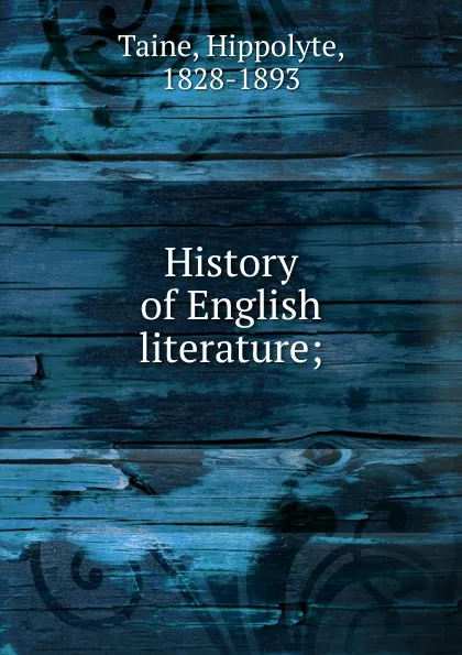 Обложка книги History of English literature, Taine Hippolyte