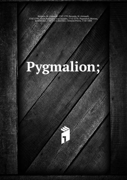 Обложка книги Pygmalion, Arnaud Berquin