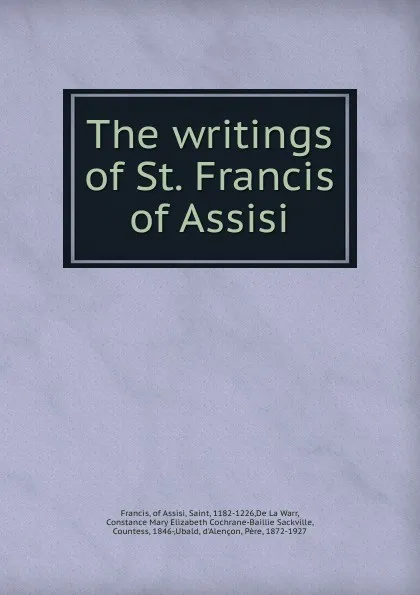 Обложка книги The writings of St. Francis of Assisi, Francis