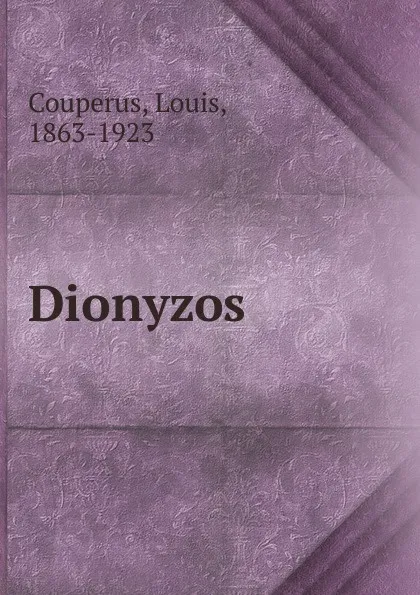 Обложка книги Dionyzos, Louis Couperus