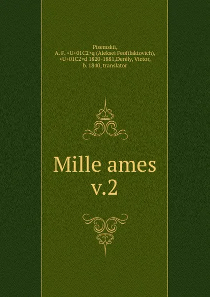 Обложка книги Mille ames, Aleksei Feofilaktovich Pisemskii