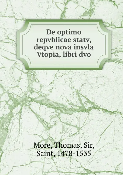 Обложка книги De optimo repvblicae statv, deqve nova insvla Vtopia, libri dvo, Thomas More