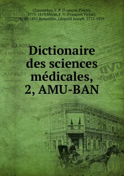 Обложка книги Dictionaire des sciences medicales, François Pierre Chaumeton