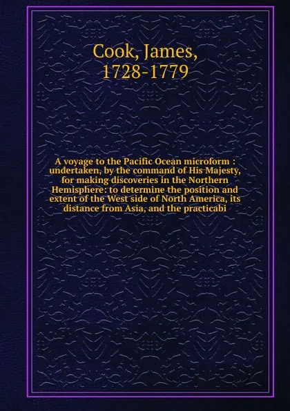 Обложка книги A voyage to the Pacific Ocean microform, James Cook